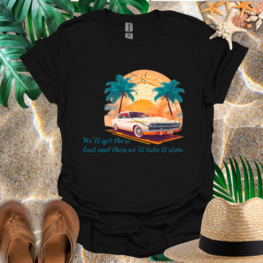 Take It Slow T-Shirt