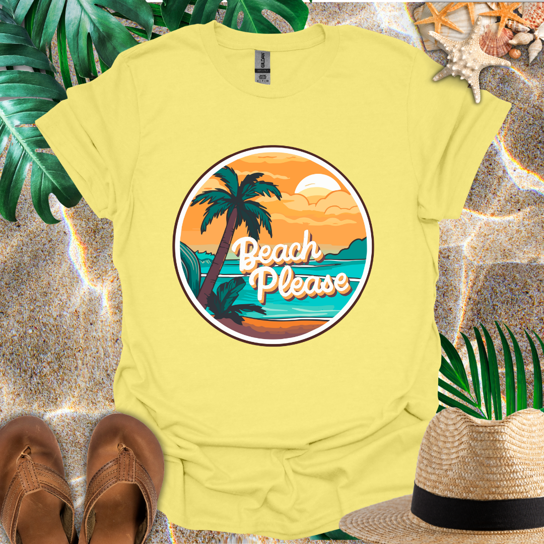 Beach Please T-Shirt