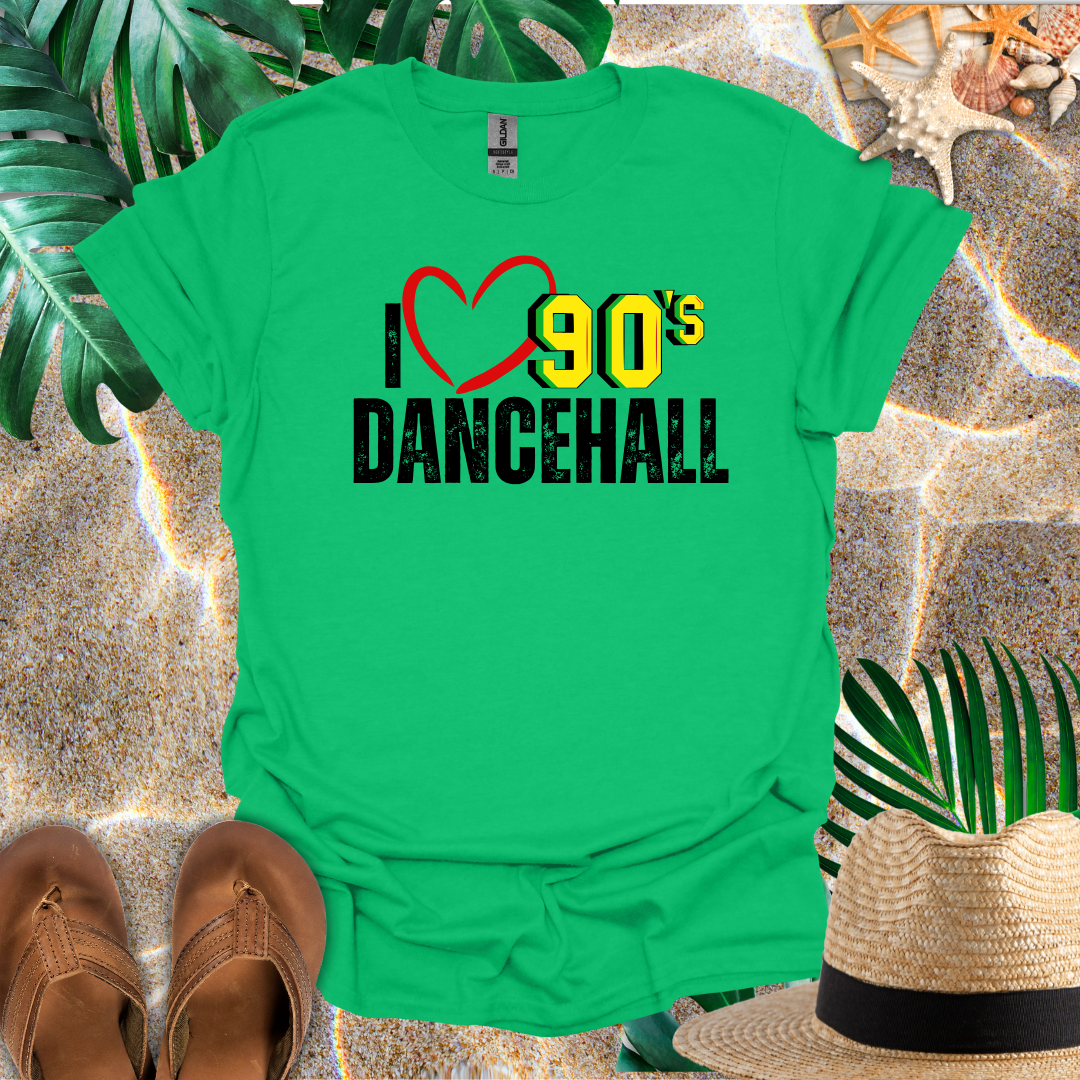 I Love 90's Dancehall T-Shirt