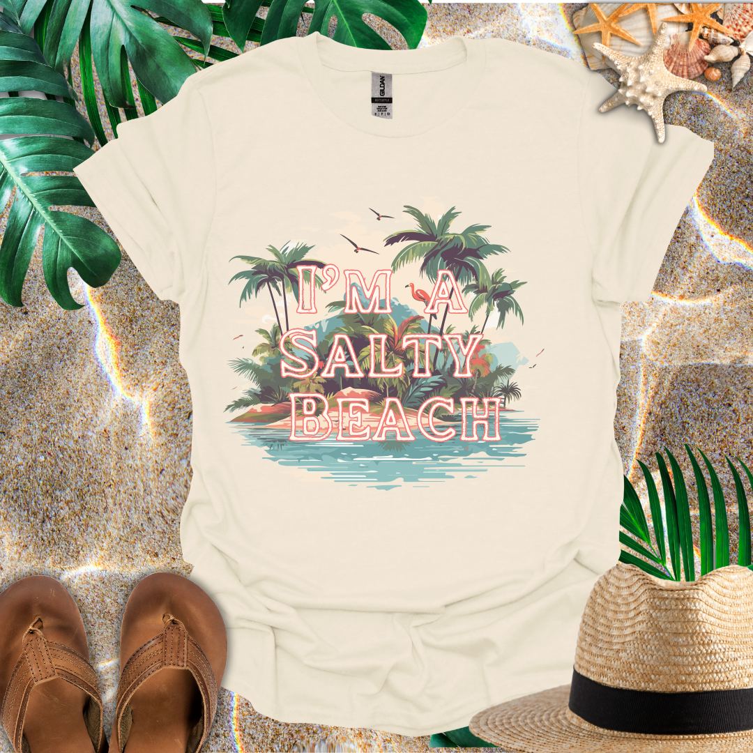 I'm A Salty Beach T-Shirt