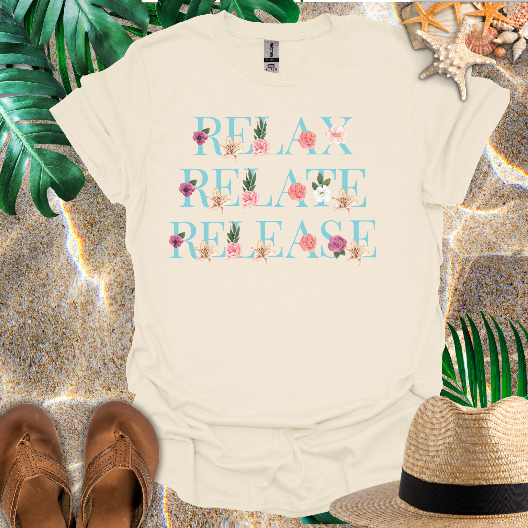 Relax.Relate.Release T-Shirt