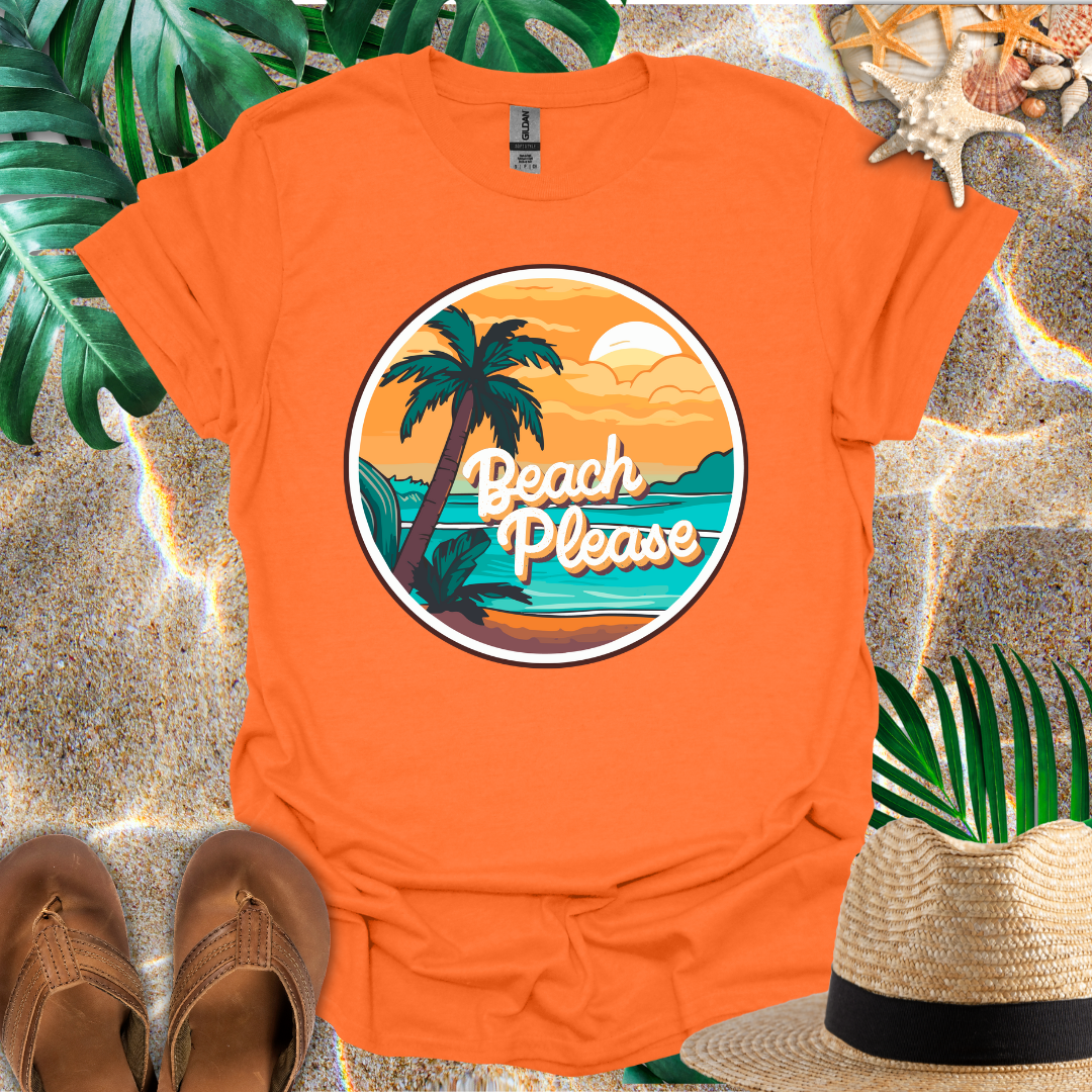 Beach Please T-Shirt