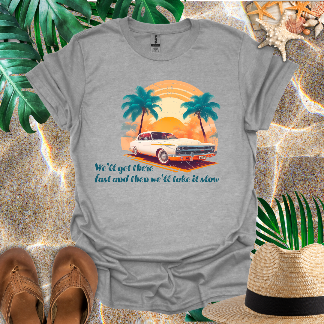 Take It Slow T-Shirt