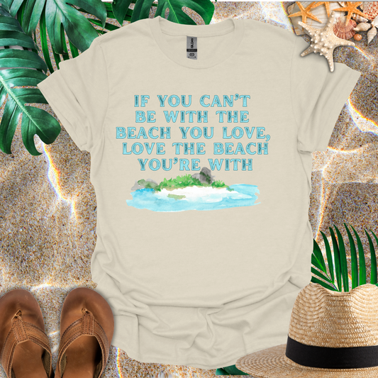 Beach You Love T-Shirt