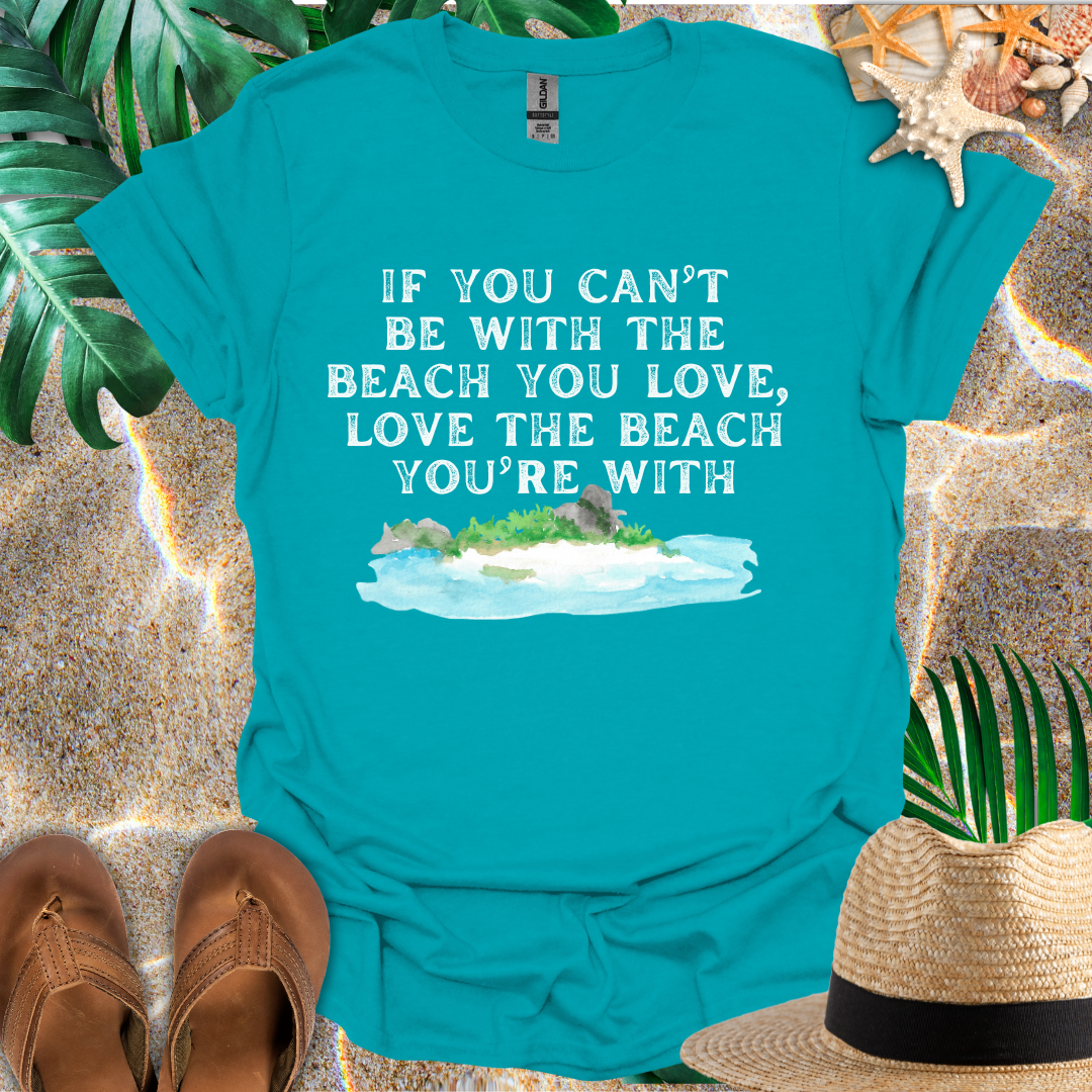 Beach You Love T-Shirt