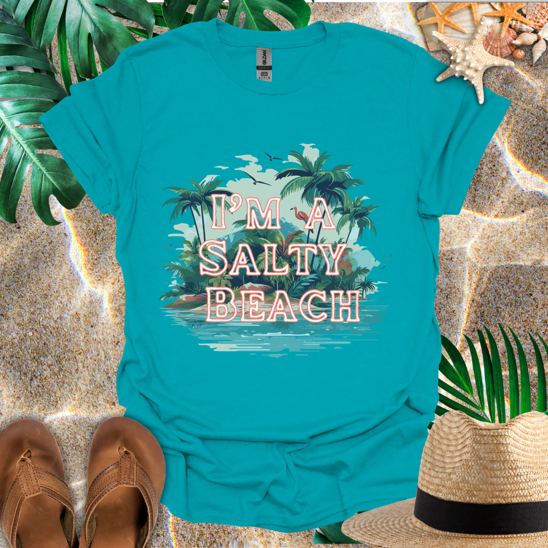 I'm A Salty Beach T-Shirt