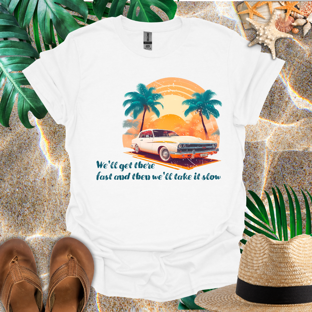 Take It Slow T-Shirt