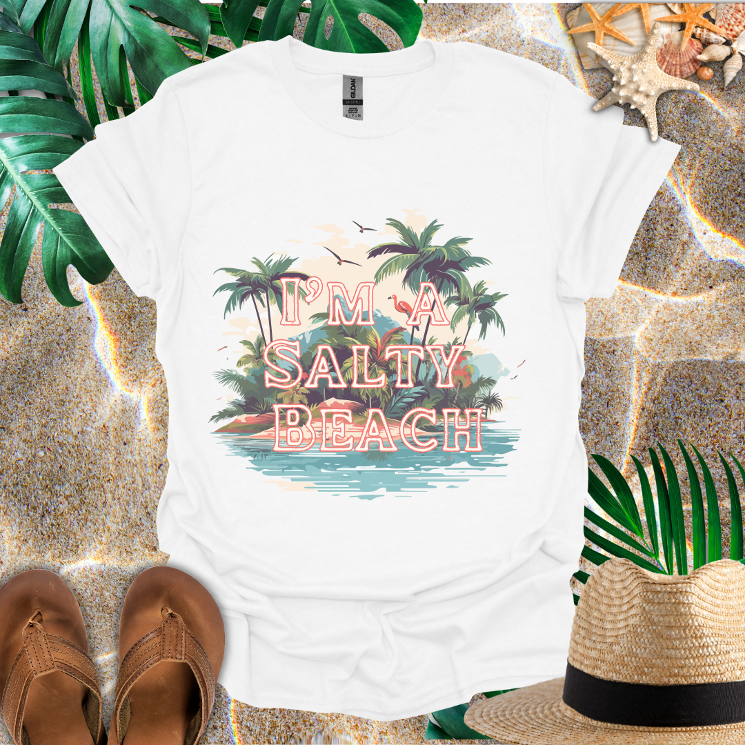 I'm A Salty Beach T-Shirt