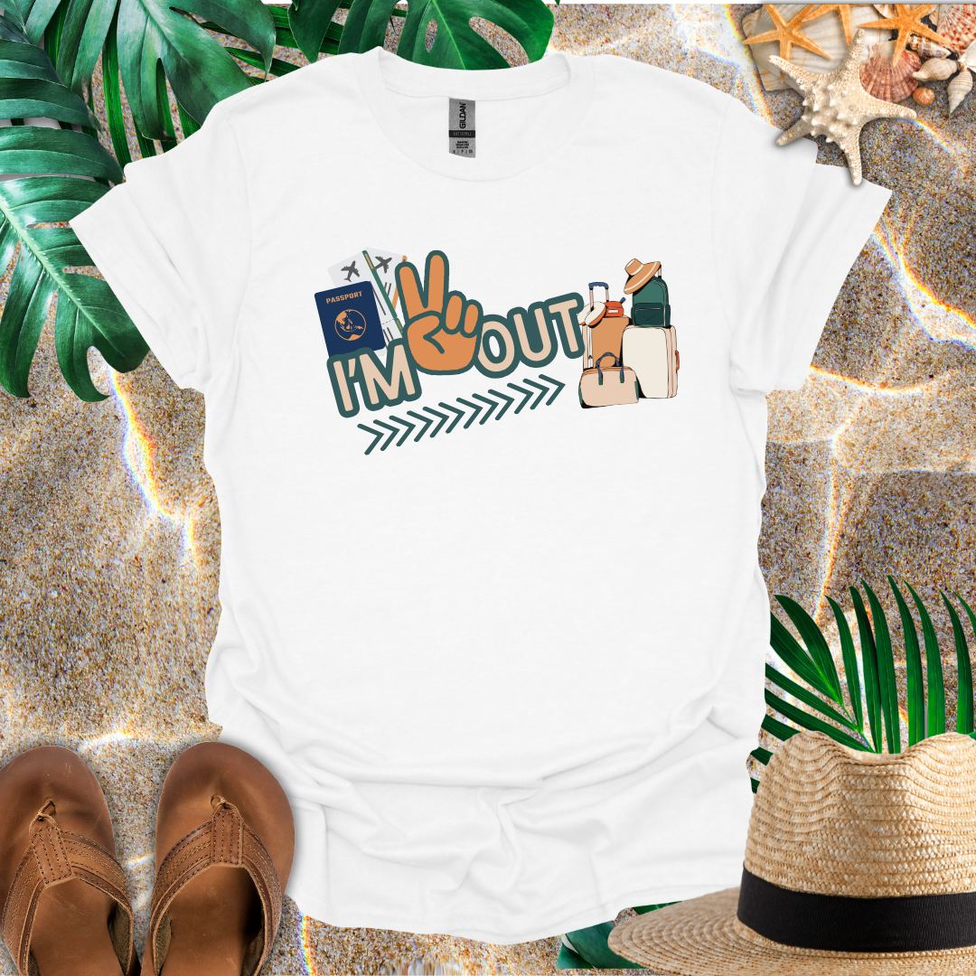 I'm Out T-Shirt