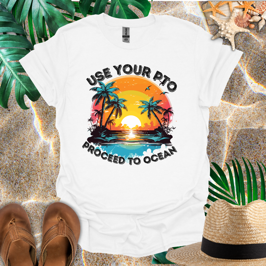 Use Your PTO T-Shirt