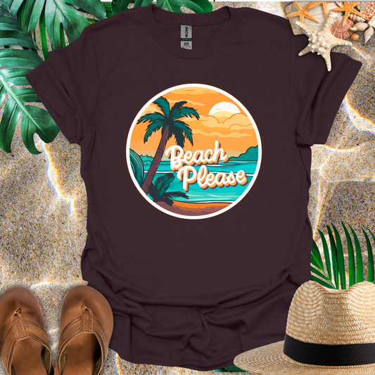 Beach Please T-Shirt