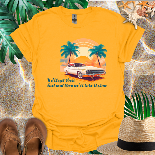 Take It Slow T-Shirt
