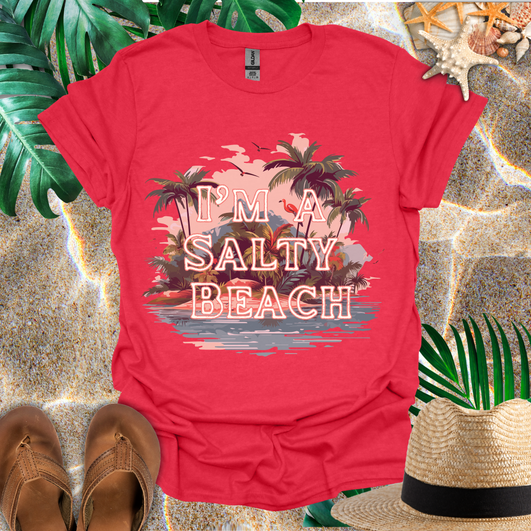 I'm A Salty Beach T-Shirt