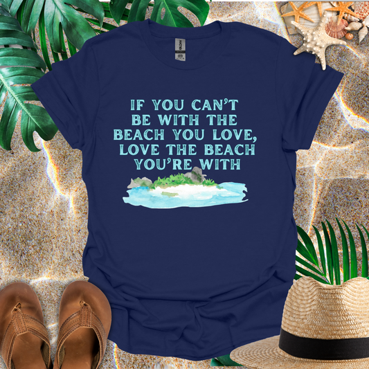 Beach You Love T-Shirt